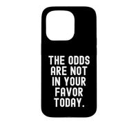 Custodia per iPhone 15 Pro le probabilità non sono a tuo favore oggi Witty