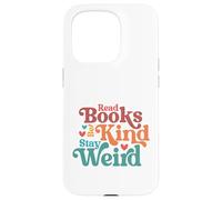 Custodia per iPhone 15 Pro Leggi Libri Rimani Strano Groovy Bookworm Reader