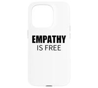 Custodia per iPhone 15 Pro L'empatia è gratis Commento sociale minimalista audace