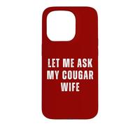 Custodia per iPhone 15 Pro Let Me Chiedere Cougar Moglie Divertente Marito Coppie Umorismo Coppia