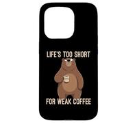 Custodia per iPhone 15 Pro Life's Too Short For Weak Coffee