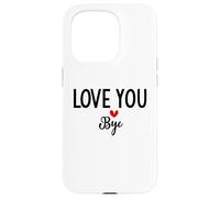 Custodia per iPhone 15 Pro Love You Bye Sign Red Heart Valentine I Love You Goodbye