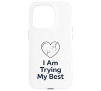 Custodia per iPhone 15 Pro Maglietta "I Am Trying My Best" | Supporto per la salute mentale positivo