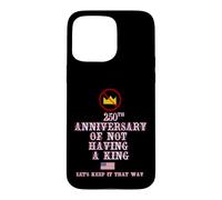 Custodia per iPhone 15 Pro Max 250° ANNIVERSARIO DI NON AVERE UN RE