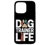 Custodia per iPhone 15 Pro Max Addestratore di cani Life Dog Training Lifestyle