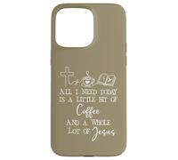 Custodia per iPhone 15 Pro Max All Need I is Little Coffee & Jesus Mama Christian Mom Faith