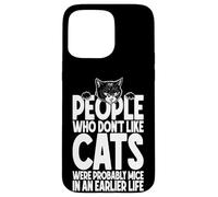 Custodia per iPhone 15 Pro Max Amante dei gatti Proprietario Persone divertenti a cui non piacciono i gatti erano topi
