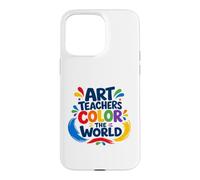 Custodia per iPhone 15 Pro Max Art Teachers Color The World - Teacher Appreciation