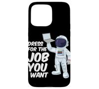 Custodia per iPhone 15 Pro Max Astronauta Vestito Per Il Lavoro Che Vuoi Citazione Scienza Spaziale