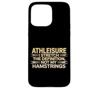 Custodia per iPhone 15 Pro Max ATHLEISURE I STRETCH THE DEFINITION NOT MY HAMSTRINGS