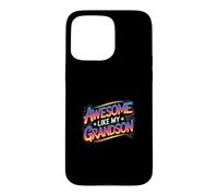 Custodia per iPhone 15 Pro Max Awesome Like My Grandson