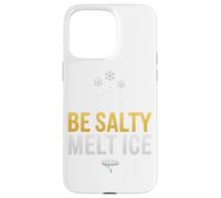 Custodia per iPhone 15 Pro Max Be Salty Melt ICE T-shirt Uomo Donna Protesta