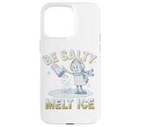 Custodia per iPhone 15 Pro Max Be Salty Melt ICE T-shirt Uomo Donna Protesta