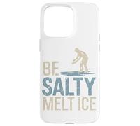 Custodia per iPhone 15 Pro Max Be Salty Melt ICE T-shirt Uomo Donna Protesta