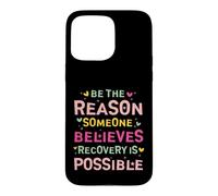 Custodia per iPhone 15 Pro Max Be the Reason Someone Believes Recovery Is Possible