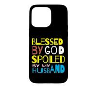 Custodia per iPhone 15 Pro Max Benedetto da Dio Viziato Da Mio Marito Coniuge Felice Moglie