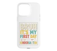 Custodia per iPhone 15 Pro Max Bruh It's My First Day Of Kindergarten First Day of School
