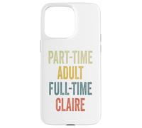 Custodia per iPhone 15 Pro Max CLAIRE Personalized Retro Girls Part-Time CLAIRE Name