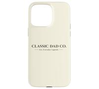 Custodia per iPhone 15 Pro Max Classic Dad Co. - Leggende grafiche minimaliste per tutti i giorni
