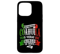 Custodia per iPhone 15 Pro Max Coahuila México Souvenir Chingon Mexican Pride Vacation