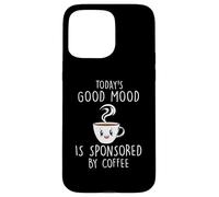 Custodia per iPhone 15 Pro Max Coffee Today's Good Mood Cafeine Baristas Coffee Lover