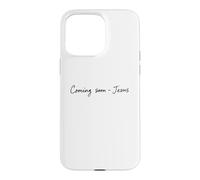Custodia per iPhone 15 Pro Max Coming Soon, JESUS - Christian Faith Reminder