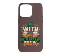 Custodia per iPhone 15 Pro Max Con o senza Brew St Patricks Day Beer