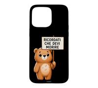 Custodia per iPhone 15 Pro Max Cover Orso Ricordati Che Devi Morire Divertente Citazione