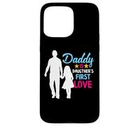 Custodia per iPhone 15 Pro Max Daddy Is Daughter's First Lover Daughter To Dad Fathers Day