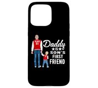 Custodia per iPhone 15 Pro Max Daddy Is Son's First Friend Son To Dad Funny Fathers Day