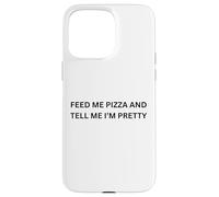 Custodia per iPhone 15 Pro Max Dammi la pizza e dimmi che sono carina