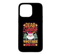 Custodia per iPhone 15 Pro Max Dear Santa My Brother Did It Divertente Natale Ragazze Bambini Ragazzi