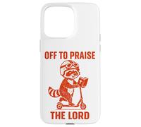 Custodia per iPhone 15 Pro Max Design divertente con scritta "Off To Praise The Lord"