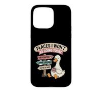 Custodia per iPhone 15 Pro Max Design "Places I Won't Be Going Today" Lazy Duck