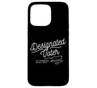 Custodia per iPhone 15 Pro Max Designated Voter Democracy Voting Gift For Registered Voters