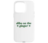 Custodia per iPhone 15 Pro Max Dibs On The Ginger St Patrick's Day Irish Gingers Redhead