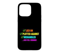 Custodia per iPhone 15 Pro Max Divertente detto bugiardo tramato contro Mishandled