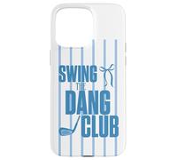 Custodia per iPhone 15 Pro Max Divertente Golf Swing the Dang Club Blu Golf Mom