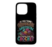 Custodia per iPhone 15 Pro Max Divertente uncinetto Addict Yarn Lover Craft