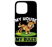 Custodia per iPhone 15 Pro Max Dog My House My Rules Amante dei cani Divertente proprietario di cani Barzellette per animali domestici