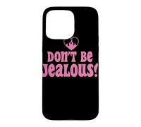 Custodia per iPhone 15 Pro Max Don't Be Jealous Retro Pink Citazione Grafica
