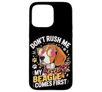 Custodia per iPhone 15 Pro Max Don't Rush Me My Beagle Comes First Dog Lover
