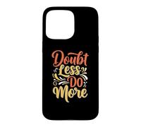 Custodia per iPhone 15 Pro Max Doubt less do more Inspirational Motivation Typography