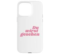 Custodia per iPhone 15 Pro Max Du wirst gesehen - Positive Affirmations