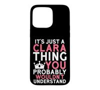 Custodia per iPhone 15 Pro Max È solo una cosa di Clara che probabilmente non capiresti