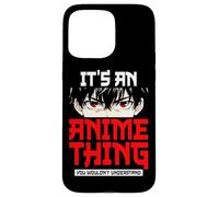 Custodia per iPhone 15 Pro Max È una cosa anime Anime giapponese Otaku Cultura Manga Giappone