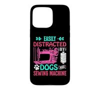 Custodia per iPhone 15 Pro Max Easily Distracted By Dogs And Sewing Machine Seamstress
