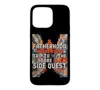 Custodia per iPhone 15 Pro Max FATHERHOOD WHERE EVERY TRIP TO THE STORE IS A SIDE QUEST