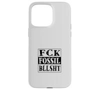 Custodia per iPhone 15 Pro Max fck fossil bllsht! Contro la lobby dei combustibili fossili
