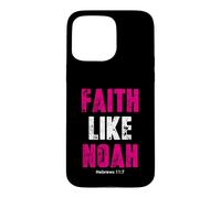 Custodia per iPhone 15 Pro Max Fede come Noè | Ebrei 11: 7 citazioni cristiane